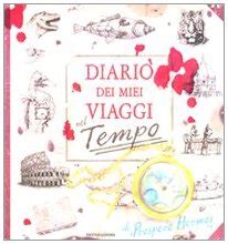 Diario dei miei viaggi nel tempo. Libro pop